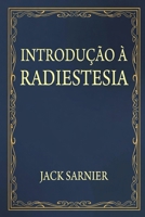 INTRODUÇÃO À RADIESTESIA: O Pêndulo e a Varinha" (Portuguese Edition) B0GT8JS5NB Book Cover