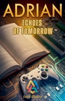 Echoes of Tomorrow (Adrian) B0DTT7XX32 Book Cover