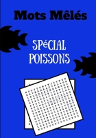 Mots M�l�s Sp�cial Poissons: Facile pour D�butants - Adultes et enfants - En famille et entre amis - En vacances, en voyage ou quotidiennement - Format pratique - Papier de qualit� - Belle couverture  1655211749 Book Cover