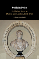 Swift in Print: Published Texts in Dublin and London, 1691-1765 1108839444 Book Cover