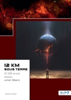 12 km sous terre: (12 289 mètres) 2383511684 Book Cover