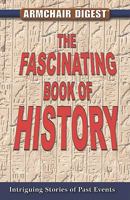 The Fascinating Book of History 1412753228 Book Cover