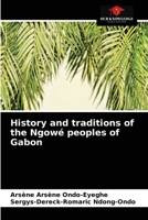 History and traditions of the Ngowé peoples of Gabon 6203498556 Book Cover