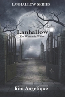 Lanhallow: The Woman in White 1730938620 Book Cover