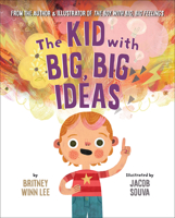 The Kid with Big, Big Ideas 1506487092 Book Cover