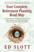 Your Complete Retirement Planning Road Map: A Comprehensive Action Plan for Securing IRAs, 401(k)s, and Other Retirement Plans for Yourself and Your Family 0345494563 Book Cover