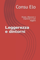 Leggerezza e dintorni: Risate, riflessioni e imprevisti a cuor leggero B0FG33P2PS Book Cover
