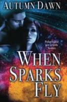 When Sparks Fly 0505528029 Book Cover