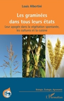 Les graminées dans tous leurs états: Leur apogée dans la végétation spontanée, les cultures et la cuisine (Biologie, Écologie, Agronomie) (French Edition) 2140208412 Book Cover