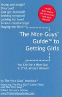 The Nice Guys' Guide to Getting Girls: You CAN be a Nice Guy & STILL Attract Women! 0974604283 Book Cover