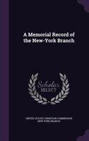A Memorial Record of the New-York Branch 1149445491 Book Cover