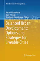 Balanced Urban Development: Options and Strategies for Liveable Cities 3319281100 Book Cover