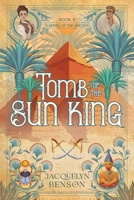 Tomb of the Sun King (Raiders of the Arcana) 1959050184 Book Cover