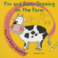 Fun and Easy Drawing on the Farm 0766060373 Book Cover