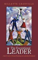 The Exceptional Leader: A Quick Guide to Personal Branding and Leadership Development 1452041229 Book Cover