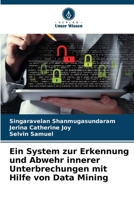 Ein System zur Erkennung und Abwehr innerer Unterbrechungen mit Hilfe von Data Mining 6206684687 Book Cover