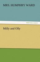 Milly and Olly, Or, a Holiday Among the Mountains: A Story for Children 1523769718 Book Cover