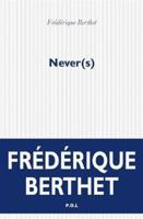 Never(s) (Fiction) (French Edition) 2818049830 Book Cover
