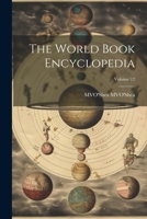 The World Book Encyclopedia; Volume 12 1021926523 Book Cover