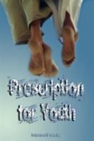 Prescription for Youth 9562914321 Book Cover