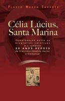 Célia Lucius, Santa Marina: Semelhanças entre as biografias católicas e o romance 50 anos 8599065092 Book Cover