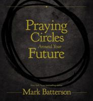 Praying Circles Around Your Future 031076615X Book Cover