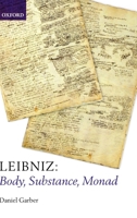 Leibniz: Body, Substance, Monad 0199693099 Book Cover