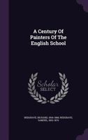 A Century of Painters of the English School 1354107616 Book Cover