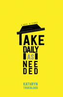 Take Daily As Needed : A Novel in Stories 0826360963 Book Cover