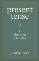 Present Tense 1931038902 Book Cover