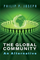The Global Community: An Alternative 1098372700 Book Cover