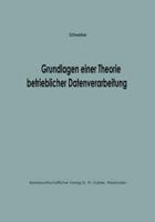 Grundlagen Einer Theorie Betrieblicher Datenverarbeitung 3663006204 Book Cover