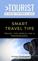 Greater Than a Tourist - 50 Travel Tips from a Local -Smart Travel Tips: Travel the World Like a Professional B091F5QQJX Book Cover