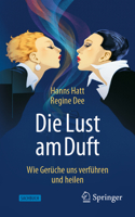 Die Lust am Duft: Wie Gerüche uns verführen und heilen 3662661853 Book Cover