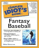 The Complete Idiot's Guide to Fantasy Baseball 0028638301 Book Cover