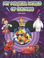My Magical World Of Colours B095JFRTHP Book Cover