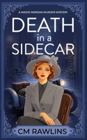 Death in a Sidecar: A 1920s Murder Mystery (The Maeve Morgan Historical Cozy Mystery Series) B0GYJ9LPKG Book Cover