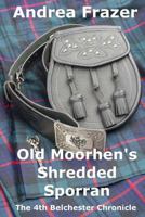 Old Moorhen's Shredded Sporran B0CDQ6B4TP Book Cover