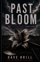 PAST BLOOM: AN ELIAS KANE THRILLER (Borrowed Time: An Elias Kane Series) B0H9ZGDN9Y Book Cover