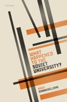 What Happened to the Soviet University 0192849840 Book Cover