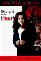 Straight to the Heart: Political Cantos 0965352420 Book Cover