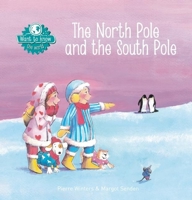 The North Pole and the South Pole 1605372064 Book Cover