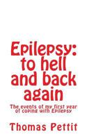 Epilepsy: to hell and back again 1986063852 Book Cover