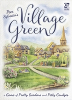 Village Green: A Game of Pretty Gardens and Petty Grudges 1472842421 Book Cover