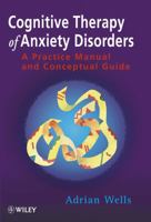 Cognitive Therapy of Anxiety Disorders: A Practical Guide 047196476X Book Cover