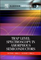 Trap Level Spectroscopy in Amorphous Semiconductors 012384715X Book Cover