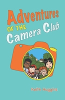 Adventures of the Camera Club B0DQDPW1FB Book Cover