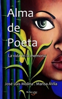 Alma de Poeta: La vida en la memoria B09HFXGNWJ Book Cover