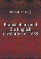 Brandenburg and the English Revolution of 1688 1340838354 Book Cover