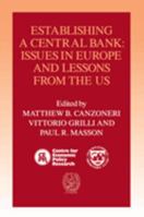 Establishing a Central Bank: Issues in Europe and Lessons from the U.S. (Centre for Economic Policy Research International Monetary Fund): Issues in Europe ... Policy Research International Monetary F 0521070694 Book Cover